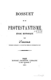 Cover of: Bossuet et le Protestantisme: étude historique