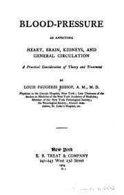 Cover of: Blood-pressure as affecting heart, brain, kidneys, and general circulation: A Practical ...
