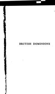 Cover of: British Dominions: Their Present Commercial and Industrial Condition; a ...