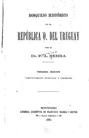 Cover of: Bosquejo histórico de la República o. Del Uruguay by Francisco A. Berra