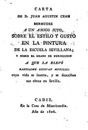 Cover of: Carta de D. Juan Agustín Ceán Bermúdez a un amigo suyo: Cuya vida se inserta, y se describen sus ...