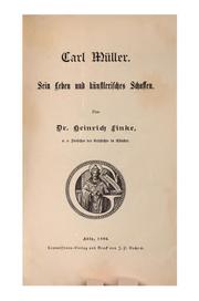 Cover of: Carl Müller: Sein Leben und künstlerisches schaffen