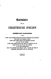 Cover of: Cartulaires de la chartreuse d'Oujon et de l'abbaye de Hautcrèt ...