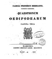 Cover of: Caroli Friderici Hermanni ... Quaestionum Oedipodearum capita tria
