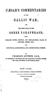 Cover of: Caesar's Commentaries on the Gallic War, and the First Book of the Greek ...