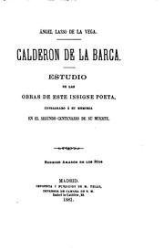 Cover of: Calderon de la Barca: Estudio de las obras de este insigne poeta, consagrado ...