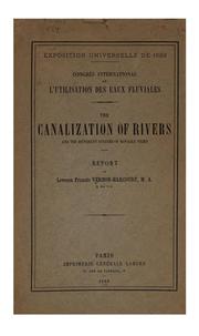 Cover of: The Canalization of Rivers and the Different Systems of Movable Weirs: Report by Leveson Francis Vernon-Harcourt