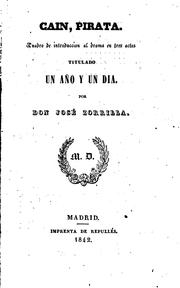 Cover of: Caín, pirata: Cuadro de introducción al drama en tres actos titulado un año y un día by José Zorrilla