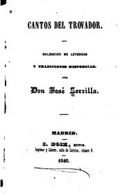 Cover of: Cantos del trovador: Colleccion de leyendas y tradiciones historicas by José Zorrilla
