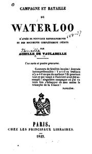 Cover of: Campagne et bataille de Waterloo d'après de nouveaux renseignements et des documents ...