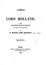 Cover of: Cartas á Lord Holland: Sobre los sucesos políticos de España en la segunda época constitucional by Manuel José Quintana