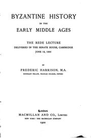 Cover of: Byzantine History in the Early Middle Ages: The Rede Lecture...1900