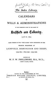 Cover of: Calendars of Wills & Administrations in the Consistory Court of the Bishop of Lichfield and ...