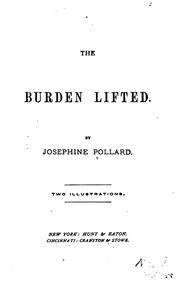 Cover of: The Burden Lifted by Josephine Pollard