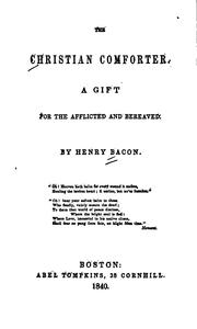 Cover of: The Christian Comforter: A Gift for the Afflicted and Bereaved by Henry Bacon, Henry Bacon