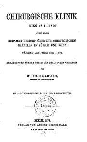 Cover of: Chirurgische Klinik, Wien 1871-1876: Nebst einem gesammt-bericht über die ...