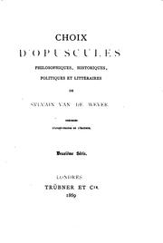 Cover of: Choix d'opuscules philosophiques, historiques, politiques et littéraires ...