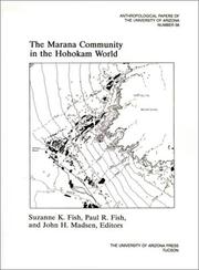 Cover of: The Marana Community in the Hohokam world by Suzanne K. Fish, Paul R. Fish, and John H. Madsen, editors ; contributors, John J. Field ... [et al.].