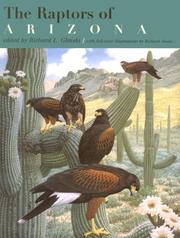 Cover of: The raptors of Arizona by edited by Richard L. Glinski ; with full-color illustrations by Richard Sloan.