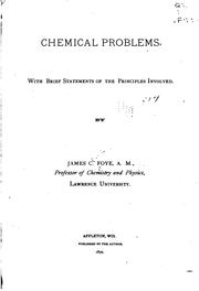 Cover of: Chemical Problems: With Brief Statements of the Principles Involved by James Clark Foye