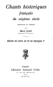 Cover of: Chants historiques français du seizième siècle, recueillis et publiés par Emile Picot...