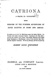 Cover of: Catriona: A Sequel to Kidnapped, Being Memoirs of the Further Adventures of ... | Robert Louis Stevenson