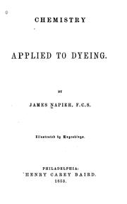 Cover of: Chemistry Applied to Dyeing by James Napier