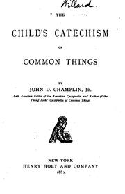Cover of: The Child's Catechism of Common Things