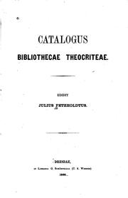 Cover of: Catalogus bibliothecae theocriteae by Julius Petzholdt