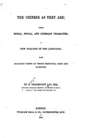 Cover of: The Chinese as They are: Their Moral, Social, and Literary Character. A New ... by George Tradescant Lay