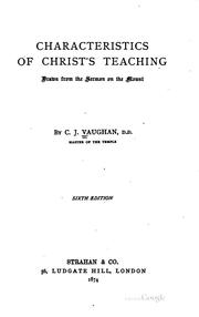 Cover of: Characteristics of Christ's Teaching: Drawn from the Sermon on the Mount