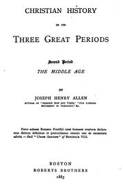 Cover of: Christian History in Its Three Great Periods ... by Joseph Henry Allen