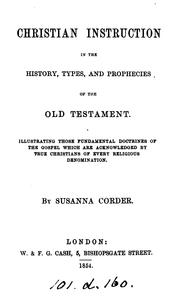 Cover of: Christian instruction in the history, types, and prophecies of the Old Testament by Susanna Corder