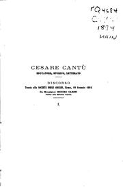Cover of: Cesare Cantù, educatore, cittadino, storico, letterato, filosofo: giudizi