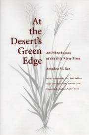 Cover of: At the desert's green edge: an ethnobotany of the Gila River Pima
