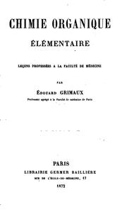 Cover of: Chimie organique élémentaire: lec̜ons professées à la Faculté de Médecine