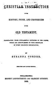 Cover of: Christian Instruction in the History, Types and Prophecies of the Old Testament: Illustrating ...