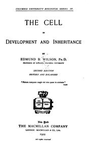 Cover of: The Cell in Development and Inheritance by Edmund B. Wilson
