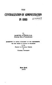 The centralization of administration in Ohio by Samuel Peter Orth