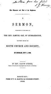 Cover of: The Character and End of the Righteous: A Sermon, Occasioned by the Death of the Rev. Samuel Gay ...