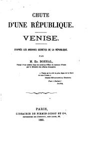 Cover of: Chute d'une république: Venise. D'après les archives secrètes de la république