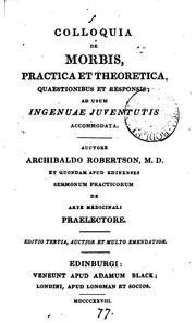 Cover of: Colloquia de morbis, practica et theoretica by Archibald Robertson