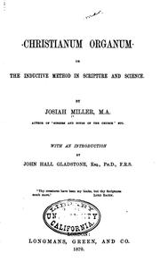 Cover of: Christianum Organum: Or, The Inductive Method in Scripture and Science by Josiah Miller