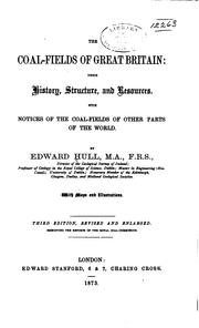 Cover of: The Coal-fields of Great Britain: Their History, Structure, and Duration ... by Edward Hull