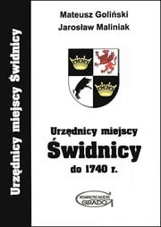 Cover of: Urzędnicy miejscy Świdnicy do 1740 r. by Mateusz Goliński, Jarosław Maliniak