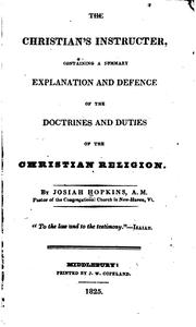 The Christian's Instructer: Containing a Summary Explanation & Defence of the Doctrines & Duties .. by Josiah Hopkins