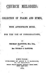 Cover of: Church Melodies: A Collection of Psalms and Hymns, with Appropriate Music, for the Use of ... by Thomas Hastings