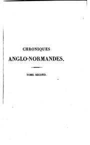 Cover of: Chroniques anglo-normandes: Recueil d'extraits et d'écrits relatifs à l ... by Francisque Michel