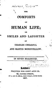 Cover of: The Comforts of Human Life, Or, Smiles and Laughter of Charles Chearful and ... | Robert Heron