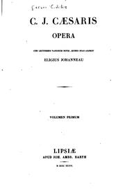 Cover of: C. J. Caesaris Opera cum lectissimis variorum notis